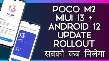 Poco M2 Miui 13.0.2.0 Update Rollout | Poco M2 Miui 13 Update Problem | Poco M2 Android 12 Update