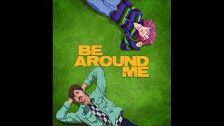 Will Joseph Cook - Be Around Me feat. Chloe Moriondo (1 hour)