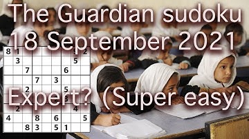 Sudoku solution – The Guardian sudoku 18 September 2021 Expert? Super easy