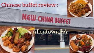 New China Buffet. Allentown, PA. Review.