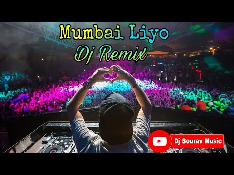 Mumbai Liyo Dj Remix Hard Bass MixDj Song 01012021 Special Dance Mix