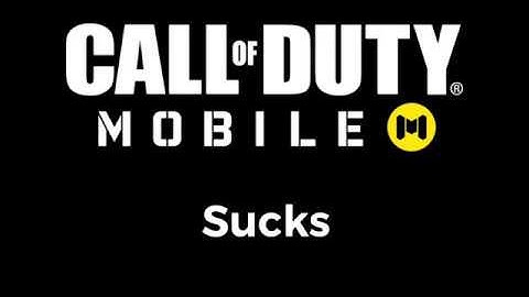 call of duty mobile sucks