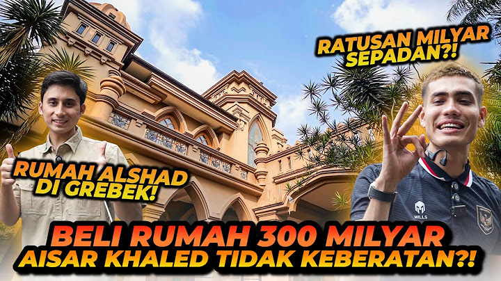 AISAR KHALED GREBEK RUMAH ALSHAD AHMAD ! HARGANYA SUKA OK !?