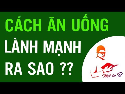 Video: Cách ăn uống lành mạnh và tập thể dục (có hình ảnh)