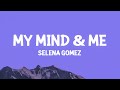 Capture de la vidéo Selena Gomez - My Mind & Me (Lyrics)