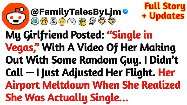 👉My Girlfriend Posted: “Single in Vegas,” With A Video Of Her Making Out With Some…//Reddit Stories
