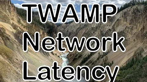 Latency 2 - TWAMP