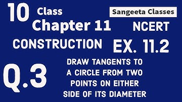 CL.10 CH.11 EX.11.2 Q.3 CONSTRUCTION MATHS NCERT SANGEETA CLASSES