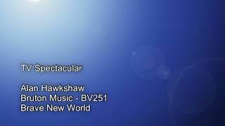 TV Spectacular - Alan Hawkshaw | Bruton Music (BV251) [Full Tracks] - HOTPML #429