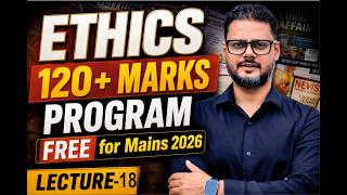 FREE ETHICS PROGRAM FOR MAINS 2026 II Lecture-18 II Rajeev Chauhan