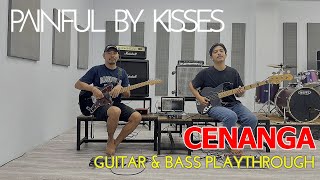 Painful by Kisses - CENANGA Guitar & Bass Playthrough
