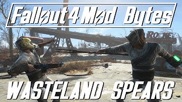 Wasteland Spears - Fallout 4 Mod Bytes