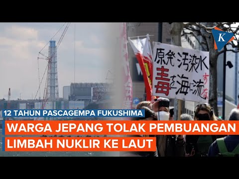 12 Tahun Pascagempa Fukushima, Warga Jepang Tolak Pembuangan Limbah Nuklir ke Laut