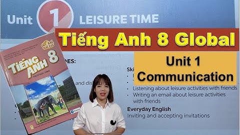 Tiếng Anh 8 - Unit 1 Communication - Leisure time / sách Global