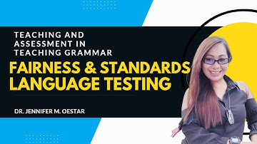 Fairness and Standards in Language Testing