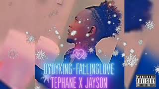 Vignette de la vidéo "DYDYKING- FALLING LOVE (FULL AUDIO OFFICIEL) TEPHANE X JAY SON"