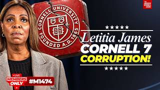 Corrupt Letitia James Leads Corrupt Cornell 7 Persecution