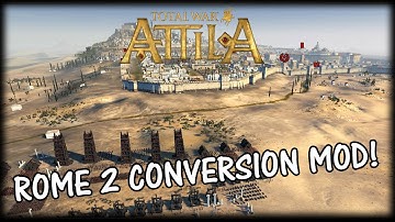 Total War Rome 2 conversion mod for Total War Attila?!