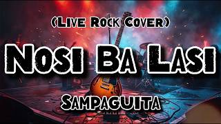 Nosi Ba Lasi - Sampaguita (FFM Rock Cover)