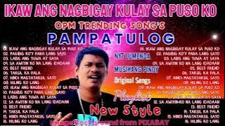 New Style Music - Trending songs of NYT LUMENDA  MUSIKANG PINOY - New Playlist- NONSTOP 