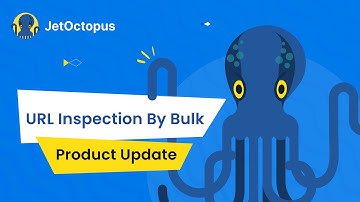 🕵️‍♀️ Mastering URL Inspection: Effortlessly Analyze Bulk URLs with JetOctopus
