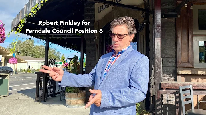 Vote Robert Pinkley Ferndale Counciil #6, on Augus...