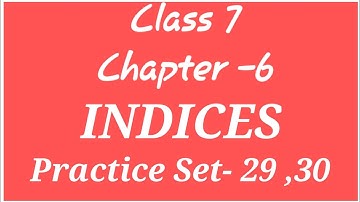 INDICES || CLASS 7 CHAPTER -6 PRACTICE SET - 29 ,30 || FACTORISATION  METHOD || FINDING THE SQUARE .