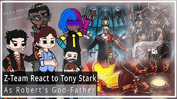 Z-Team Reacts to Tony Stark as Robert