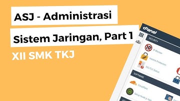 ASJ Administrasi Sistem Jaringan XII TKJ, Part 1 - Pengantar