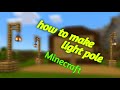 How to make light pole in Minecraft mobile