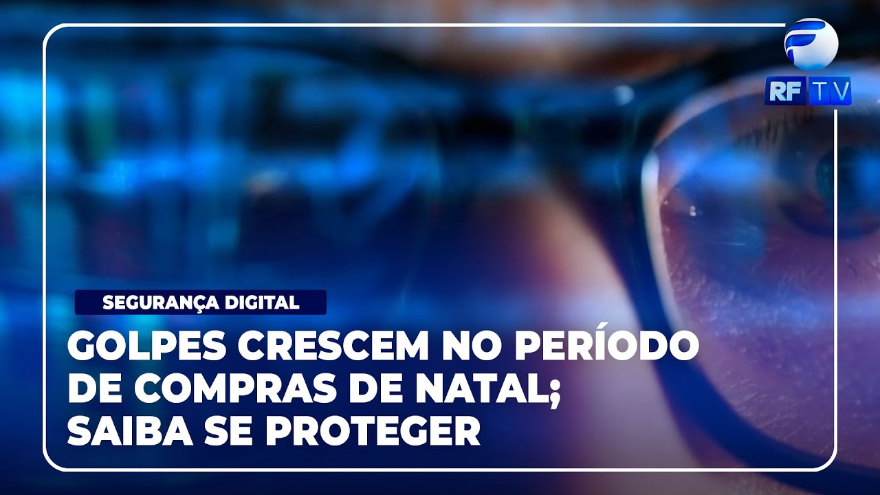 RF News - Golpes online crescem no período de compras de Natal; saiba ...