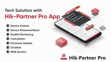 Tech Solution with Hik-Partner Pro App
