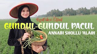 ANNABI SHOLLU ALAIH - GUNDUL GUNDUL PACUL || Kuntriksi Ellail