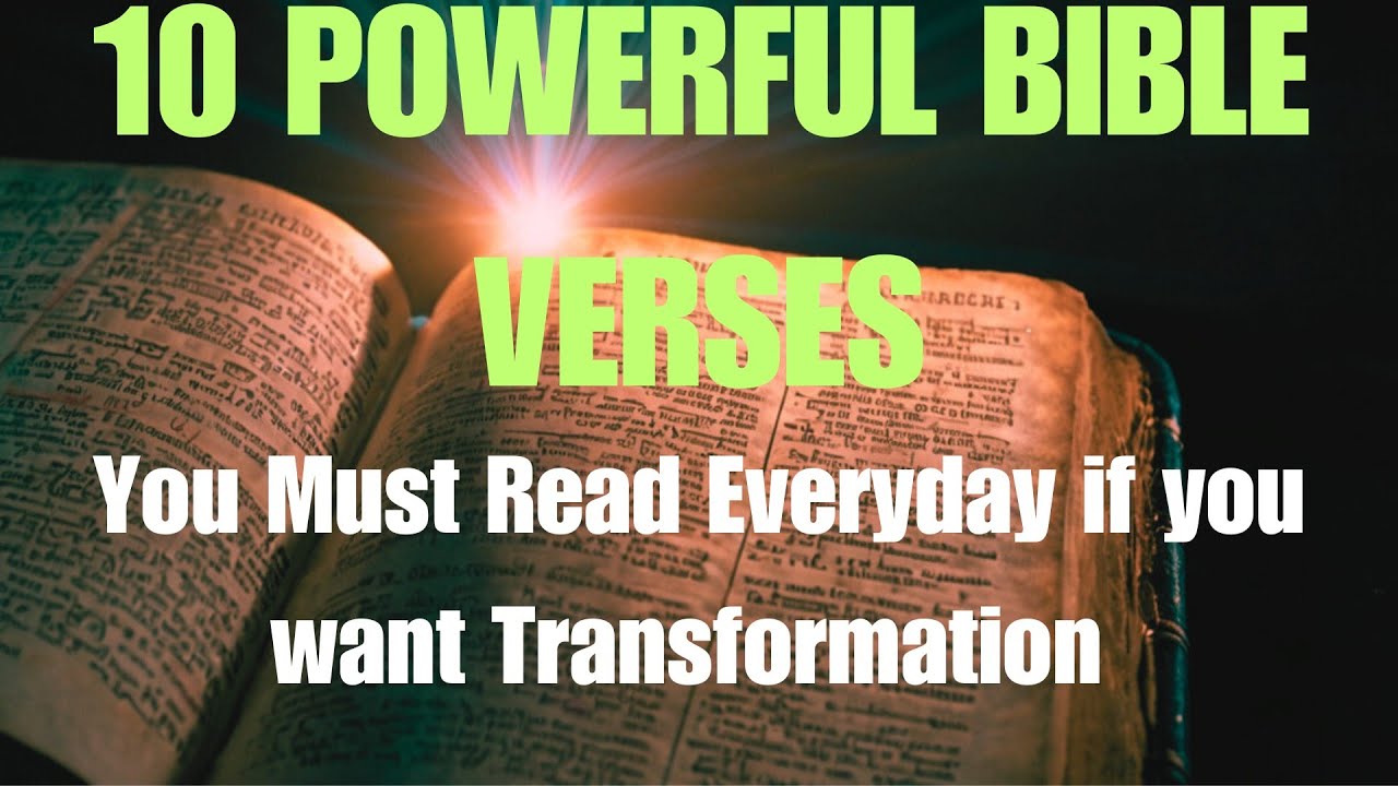10 Powerful Bible Verses You Must Read to Transform Your Life - YouTube