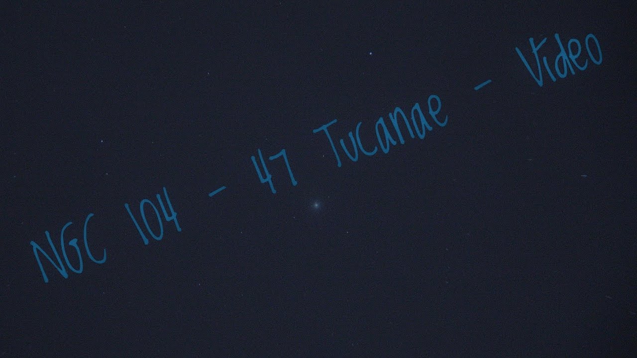 NGC 104 - 47 Tucanae - vídeo