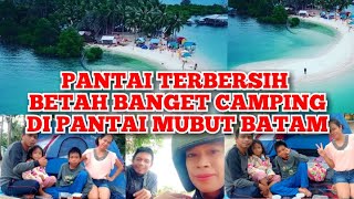 PANTAI MUBUT BATAM ADALAH PANTAI TERBERSIH DAN PANTAI TERINDAH DI BATAM#pantaimubutbatam#camping