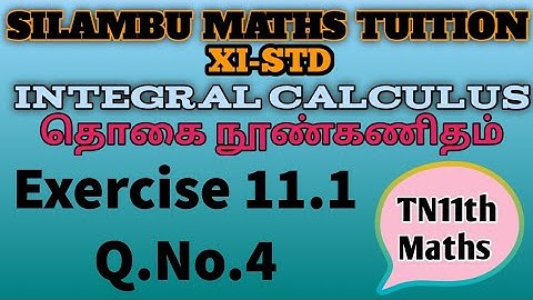 Exercise 11.1 Q.No.4|TN11th Maths|Chapter 11|Integral Calculus|in tamil|in English