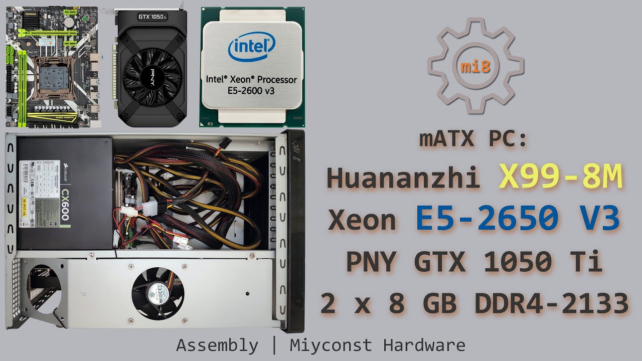 🇬🇧 Assembling a Micro-ATX PC with Huananzhi X99-8M and Xeon E5