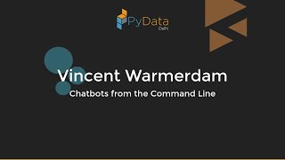 Chatbots from the Command Line by Vincent D. Warmerdam | PyData Delhi Meetup #39-A