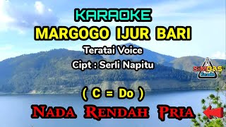Video-Miniaturansicht von „KARAOKE MARGOGO IJUR BARI Nada Rendah Pria / Cowok C=Do | Teratai Voice | Lagu Batak Populer“
