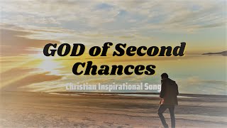 God Of Second Chances | Christian Inspirational Song Resimi