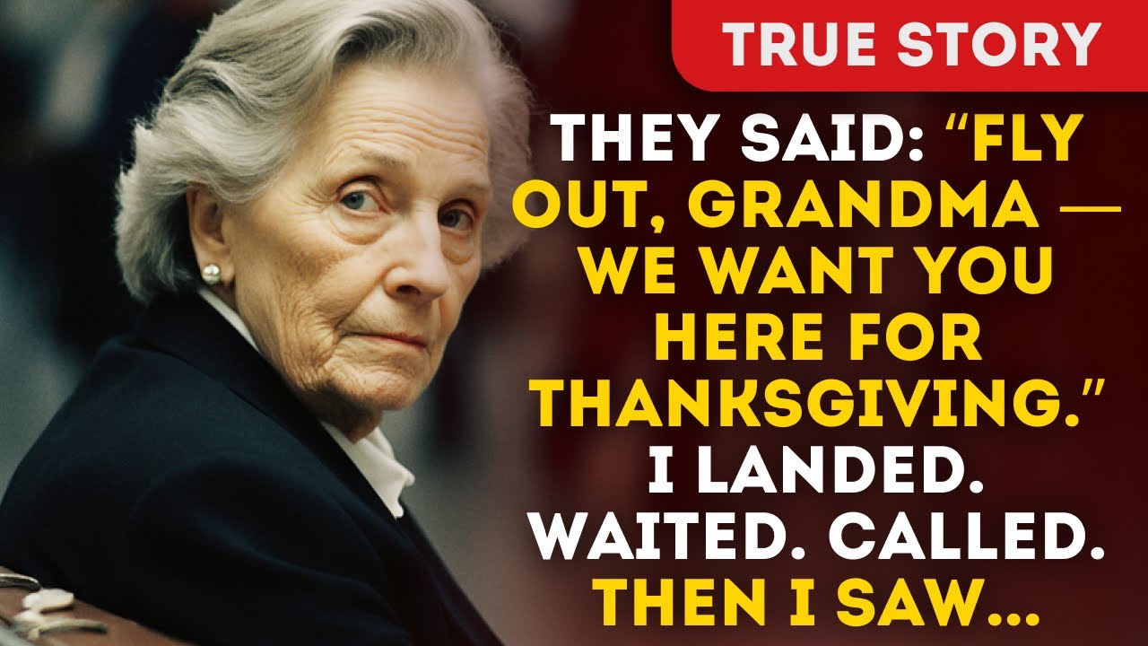 They Said: “Fly Out, Grandma — We Want You Here For Thanksgiving.” I Landed. Waited. Called. Then I