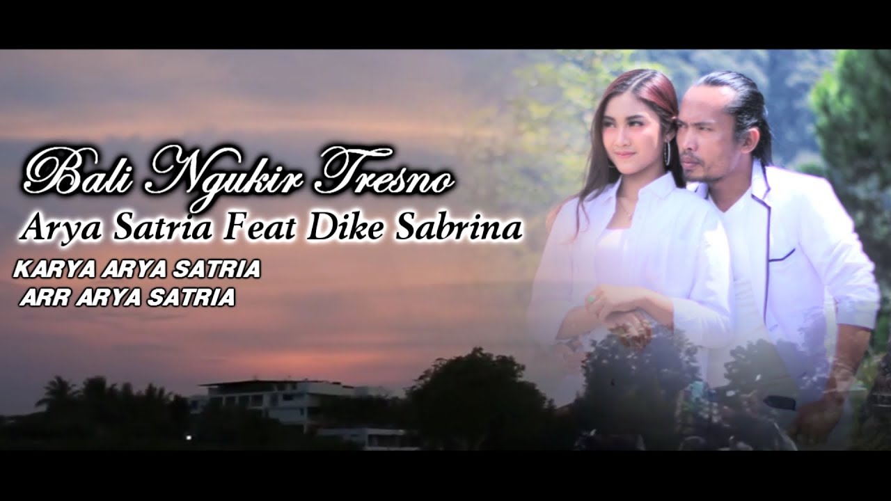 Arya Satria Feat Dike Mawar Sabrina   Bali Ngukir Tresno  Dangdut Official MusicVideo