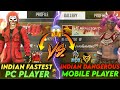 INDIAN FASTEST PC PLAYER VS INDIAN DANGEROUS MOBILE PLAYER 😨 IN FREE FIRE