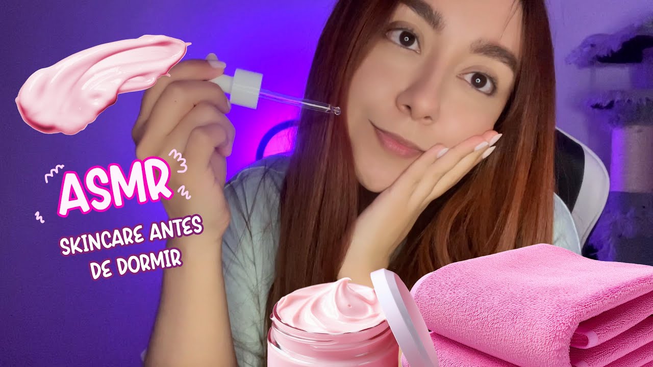 ASMR Te hago SKINCARE para ANTES DE DORMIR