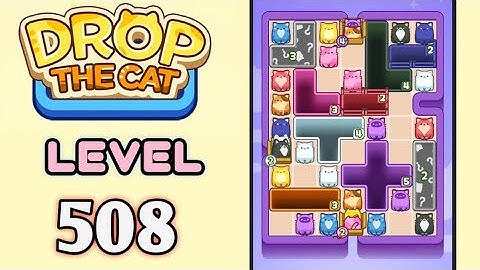 Drop the Cat! Level 508 Walkthrough