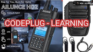 AILUNCE HD2 - CODE PLUG FROM SCRATCH & MORE TIPS/HELP