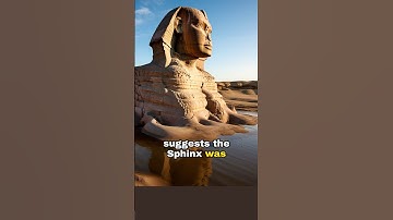 The Sphinx: Is It Far Older Than We Think?