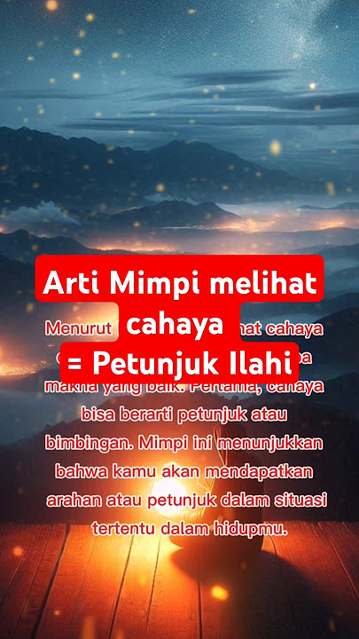 Tafsir mimpi Melihat Cahaya Menurut Ibnu Sirin : petunjuk ilahi #mimpi #tafsirmimpi #artimimpi