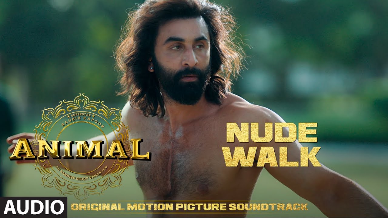 ANIMAL BGM NUDE WALK  Harshavardhan R  Ranbir K Sandeep V Bhushan K